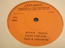 EDDIE FONTAINE  45 RARE  DEMO 7  NOTHIN SHAKIN  1ST PRESS  PLAYS  NICE 
