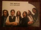 THE BEATLES  LET IT UNPLUGGED  PICTURE DISC  FAN CLUB  250 COPIES  25CM  RARE