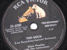 78-ROCK-ELVIS PRESLEY-TOO MUCH/PLAYING FOR KEEPS-