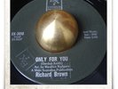 Richard Brown Only For You R&B NORTHERN SOUL MOD HEAR 45