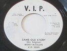 Mickey McCullers 45 Same Old Story 1964 V.I.P. promo northern soul motown smokey