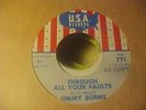 R&B/POP/ROCK/SOUL/45/USA RECORDS 771,JIMMY BURNS/THROUGH ALL YOUR FAULTS/DJ/NM/N