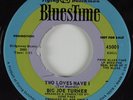 Northern Soul 45 BIG JOE TURNER Two Loves Have I BLUESTIME NM HEAR