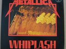 METALLICA  WHIPLASH (FIRST PRESSING)