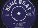 ERIC MORRIS I'm The Greatest PRINCE BUSTER Picket Line SKA rocksteady M- 45 HEAR