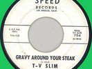 T-V SLIM Gravy Around Your Steak 45rpm Speed 1960s WLP