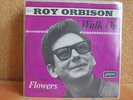 Roy Orbison                     Walk On