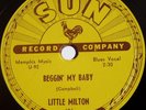 SUN 194 - 78 RPM LITTLE MILTON BEGGIN' MY BABY - RARE MEMPHIS BLUES   M - COND