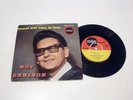 ROY ORBISON SWEET AND EASY TO LOVE (ORIGINAL UK 7