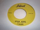 45 7 DWARFS  - STOP GIRL (IDEAL 1168) VERY RARE - KILLER FUZZED UP USA ORIGINAL