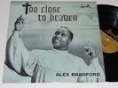 ALEX BRADFORD TOO CLOSE TO HEAVEN VG++ PROF. Gospel '54 Specialty SP-2108 mono