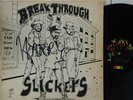 THE SLICKERS - BREAK THROUGH / TAX'S LP