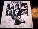 BRIGITTE FONTAINE/ARESKI / L'INCENDIE / RARE FRENCH ROCK / FRENCH PRESS
