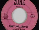 Funk/Deep Soul 45 BOBBY DENT Funky Soul Au-Go-Go ZUNE HEAR