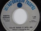 Funk Soul 45 RHETTA HUGHES You're Doing It With Her TETRAGRAMMATON HEAR