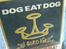 DOG EAT DOG