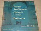 GEORGE WALLINGTON QUINTET AT THE BOHEMIA LP *PROGRESSIVE PLP1001 DEEP GROOVE RVG