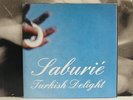 TURKISH DELIGHT ( Orhan Seyfi Celik ) - SABURIÉ - 7