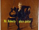 HOWARD ROBERTS-MR. ROBERTS PLAYS GUITAR-ORIGINAL DEEP GROOVE MONO LP
