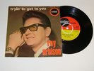 ROY ORBISON TRYIN TO GET TO YOU (ORIGINAL UK 7