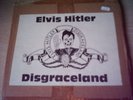 ELVIS HITLER Disgraceland RARE GARAGE/PUNK VINYL LP