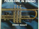 BENNY BAILEY LP Folklore in Swing (import) GERMANY (JAZZ)