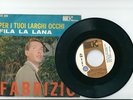 FABRIZIO DE ANDRE':PER I TUOI LARGHI OCCHI+FILA LA LANA(1° EDIZ. SOLO 