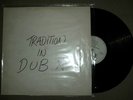 Tradition In Dub Classic Very Rare Dub LP