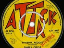 FAMILY CIRCLE: Phoenix Reggae (UK Attack 45)