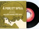 E350 EUROVISION 1973 NORWAY - BENDIK SINGERS - Å FOR ET SPILL - NORWAY 45/PS