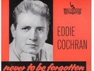 EDDIE COCHRAN  UK  7'' EP  NEVER TO BE FORGOTTEN  IN EX/EX  CON