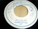 FRANKIE LEE SIMS: HEY LITTLE GIRL / WALKING WITH FRANKIE 1957 ACE 527