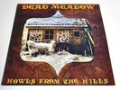 DEAD MEADOW - HOWLS FROM THE HILLS-LP/Vinyl/Record