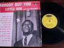 SOUL LP LITTLE BOB & LOLLIPOPS NOBODY BUT YOU LA LOUISIANNE 113 SHRINK LOOK