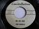 GENE CHANDLER ' Mr.BIG SHOT' Constellation 2nd  Northern Soul Record 45rpm RARE