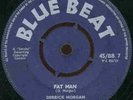 DERRICK MORGAN  FAT MAN  UK ORIG  EARLY SHUFFLE SKA ANTHEM