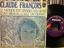 CLAUDE FRANCOIS le monde est grand, les gens.... RARE (45t) MADE IN MADAGASCAR