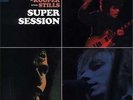 MIKE BLOOMFIELD AL KOOPER STEVE STILLS - SUPER SESSION - NEW