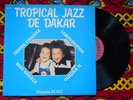 ? TROPICAL JAZZ DE DAKAR PRODIGIOUS VIBRANT PRIVATE AFRO LATIN MANDING - RARE LP