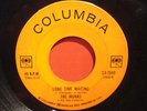 THE MUNKS 60'S CANADIAN GARAGE BAND 45 / LONG TIME WAITING