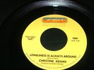 NORTHERN / CROSSOVER SOUL, CHRISTINE ADAMS ' LONELINESS IS ALWAYS AROUND'