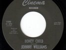 rare Tx northern soul 45 JOHNNY WILLIAMS HONEY CHILD/ANOTHER LOVE CINEMA 1000