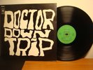  Doctor Down Trip NEAR MINT Original 1973 Dutch Psych Freakbeat Mod