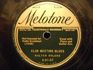78RPM-WALTER ROLAND-MELOTONE 60157-CLUB MEETING BLUES-JOSH WHITE-LUCILLE BOGAN