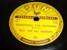 R&B/ BLUES- BILLY THE KID EMERSON - SUN 78 RPM - SOMETHING FOR NOTHING - LISTEN