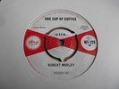 ROBERT MARLEY   ONE CUP OF COFFEE ** 1963 ISLAND 45 BOB MARLEY