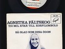 ABBA - Agnetha Fältskog - Tio Mil Kvar Till Korpilombolo - Sa Glad Som Dina Ögon