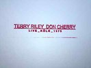 TERRY RILEY + don cherry LIVE KOLN 1975 ltd LP mint NEW unplayed SCARCE +killer