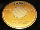 JOHNNY BURNETTE TRIO CORAL 93215  LONESOME TRAIN / THE TRAIN KEPT A-ROLLIN'