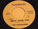 The Untouchables: Raisin' Sugar Cane 45 - Popcorn / Northern Soul - HEAR IT